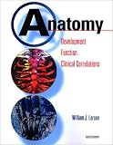 Anatomy: Development, Function, Clinical Correlations: Saunders Text and Review Series (Saunders Text & Review (STARS))