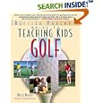 Teaching Kids Golf: A Baffled Parent's Guide by  Bernadette B. Moore