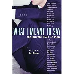 What I Meant to Say: The Private Lives of Men