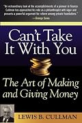 Can't Take It With You: The Art of Making and Giving Money