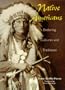 Native Americans: Enduring Culture and Traditions
