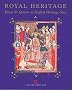 Royal Heritage: Kings and Queens at English Heritage Sites (Souvenir Guide)