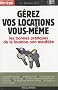 G�rez vos locations vous-m�me : Les r�gles juridiques et les bonnes pratiques du bail non meubl�e