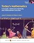 Today's Mathematics. Concepts and Classroom Methods: Concepts and Classroom Methods, Eleventh Edition (Wiley/Jossey-Bass Education)