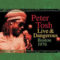 Peter Tosh Live & Dangerous: Boston 1976
