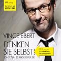 Denken Sie selbst!: Sonst tun es andere f�r Sie