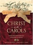 Christ in the Carols: Thirty-one devotionals for Christmas and Advent