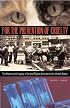 For the Prevention of Cruelty: The History and Legacy of Animal Rights Activism in the United States