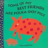 Some of My Best Friends Are Polka-Dot Pigs