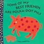 Some of My Best Friends Are Polka-Dot Pigs