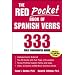 The Red Pocket Book of Spanish Verbs: 333 Fully Conjugated Verbs (Language-Learning Favorites)