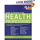 Click here to buy Guide to Careers in the Health Professions by Lynn Borders Caldwell.