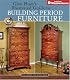 Glen Huey's Illustrated Guide to Building Period Furniture: The Ultimate Step-by-Step Guide (Popular Woodworking)