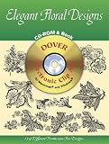 Elegant Floral Designs CD-ROM and Book (Dover Electronic Series)