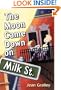 The Moon Came Down on Milk Street