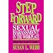 Step Forward: Sexual Harassment in the Workplace: What You Need to Know!