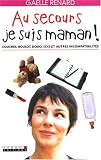 Au secours, je suis maman !