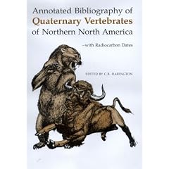 Annotated Bibliography of Quaternary Vertebrates of Northern North America