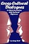 Cross-Cultural Dialogues: 74 Brief Encounters With Cultural Difference Cross-Cultural Dialogues: 74 Brief Encounters With Cultural Difference
