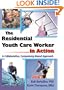 The Residential Youth Care Worker in Action: A Collaborative, Competency-Based Approach