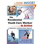 The Residential Youth Care Worker in Action: A Collaborative, Competency-Based Approach