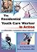 The Residential Youth Care Worker in Action: A Collaborative, Competency-Based Approach