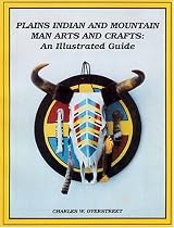 Plains Indian and Mountain Man Arts and Crafts: An Illustrated Guide