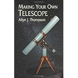 Making Your Own Telescope (Dover Books on Astronomy)