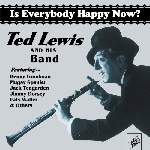 Ted Lewis - Is Everybody Happy Now? - Zortam Music