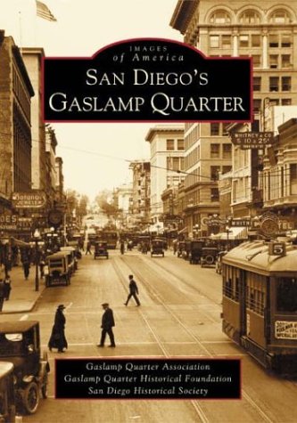 San Diego's Gaslamp Quarter   (CA)  (Images of America)