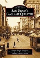 San Diego's Gaslamp Quarter   (CA)  (Images of America)