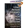 The Long Prison Journey of Leslie van Houten: Life Beyond the Cult (The Northeastern Series on Gender, Crime, and Law)