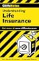 CliffsNotes Understanding Life Insurance