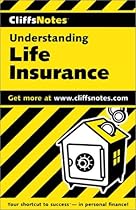 CliffsNotes Understanding Life Insurance (Cliffsnotes Literature Guides) CliffsNotes Understanding Life Insurance (Cliffsnotes Literature Guides)