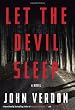 Let the Devil Sleep: A Novel