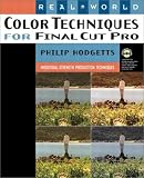Real World Color Techniques for Final Cut Pro