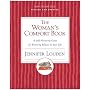 The Woman's Comfort Book: A Self-Nurturing Guide for Restoring Balance in Your Life