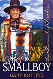 Chief Smallboy: The Pursuit of Freedom Chief Smallboy: The Pursuit of Freedom
