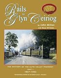 Rails to Glyn Ceiriog : the history of the Glyn Valley Tramway