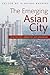 The Emerging Asian City: Concomitant Urbanities & Urbanisms
