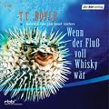 Wenn der Flu� voll Whisky w�r