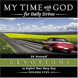 My Time with God for Daily Drives: 20 Personal Devotions to Refuel Your Busy Day