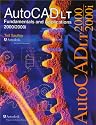 AutoCAD LT 2000 Fundamentals and Applications