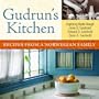 Gudrun's Kitchen: Recipes from a Norwegian Family