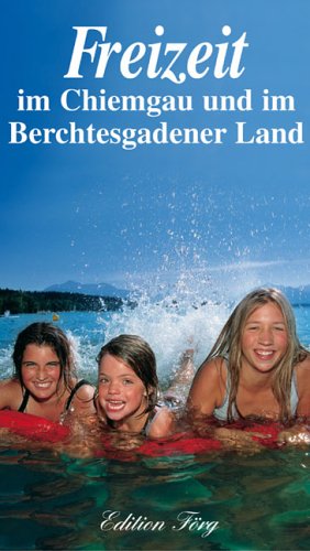 Freizeit - Chiemgau und Berchtesgadener Land