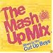 The Mash Up Mix: Mixed By the Cut Up Boys