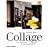 Collage: The Making of Modern Art