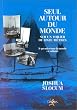 Seul autour du monde sur un voilier de onze m�tres