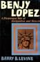 Benjy Lopez: A Picaresque Tale of Emigration and Return