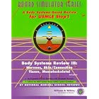Body Systems Review III: Nervous, Skin Connective Tissue, Musculoskeletal (Board... by National Medical School Review (Firm), Gerald D. Barry, and Victor, M.D. Gruber